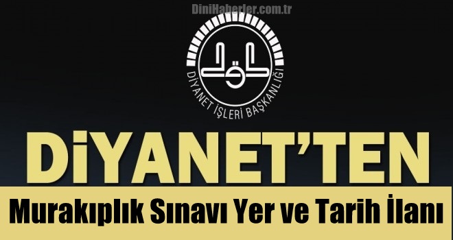 Bayan Murakıplık Sınavı Yer ve Tarih Duyurusu
