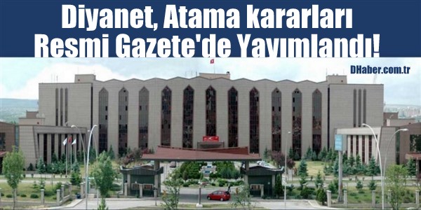 Diyanet Atama kararları Resmi Gazete’de Yayımlandı!