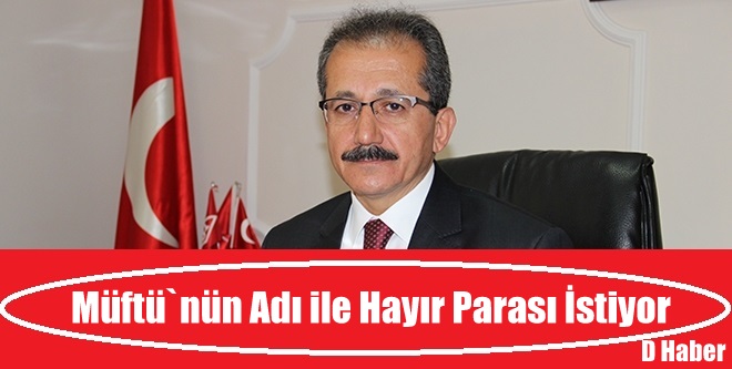 Müftü’nün Adını Kullanarak Dolandırıyorlar