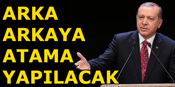 Cumhurbaşkanı Erdoğan’dan Atama Müjdesi