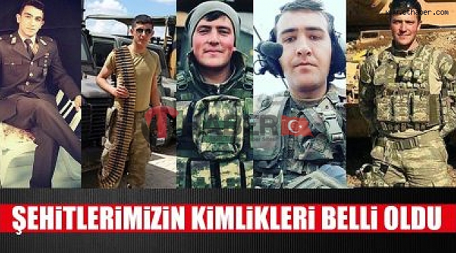 Afrin şehitlerinin kimlikleri belli oldu