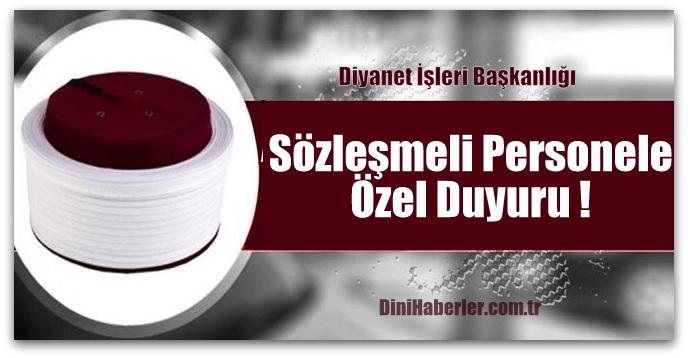 Diyanet’ten Sözleşmeli Personele Özel Duyuru !